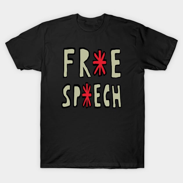 Free Speech T-Shirt by Mark Ewbie